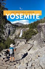 11 Best Hikes In Yosemite National Park You Can T Miss California Yosemite Trail Best Hikes National Parks