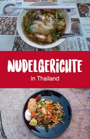 11 Beliebte Nudelgerichte In Thailand Einfache Gerichte Nudelgerichte Thailandische Kuche