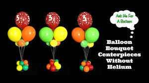 Birthday Party Balloon Decoration Ideas Without Helium Balloon Bouquet Centerpieces Without Helium Balloon Bouquet Centerpiece Balloon Bouquet Balloon Decorations Without Helium