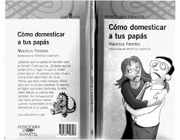 Clásicos, best sellers, sagas, de colección y muchos más en mercado libre chile. Libro Como Domesticar A Tus Papas Mauricio Paredes Pdf