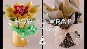 How To Wrap A Mug Gift Wrapping Gift Wrapping Techniques Gifts