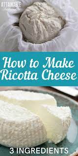 Making Ricotta Cheese Is Easy With Only Three Ingredients This Recipe For Homema Cheese Recipes Homemade Homemade Ricotta Cheese Recipe Cheese Making Recipes