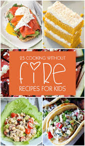 Top 25 Cooking Without Fire Recipes For Kids Quick Asian Recipes Fire Food Kids Cooking Recipes Kids Meals