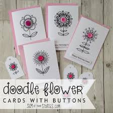 I am sure you will love to explore each idea from the list and would love to put your hands this method of making a card adds a touch of realism to your card. Simple Doodle Button Flower Cards Sum Of Their Stories Craft Blog
