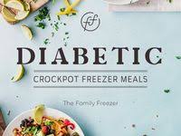 A healthy diet is essential for managing type 2 diabetes. 22 Gd Freezer Meals Ideas Meals Freezer Meals Diabetic Recipes