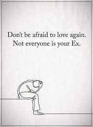 Falling in love with a friend quotes. Don T Be Afraid To Love Again Not Everyone Is Your Ex Positive Quotes Motivation Relationship Quotes Super Quotes