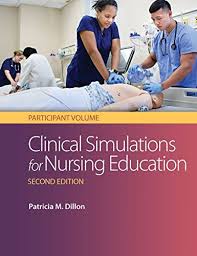 Clinical Simulations For Nursing Education Participant V Https Www Amazon Com Dp 0803669 Nursing Education Fundamentals Of Nursing Online Nursing Schools