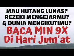 Baca Min 9x Hari Jumat Ijazah Doa Dzikir Pelunas Hutang Penarik Rezeki Agar Tunduk Kepadamu Youtube Kata Kata Indah Kekuatan Doa Motivasi
