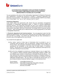 You may change, add or remove the name of any payee or beneficiary anytime by visiting a financial center and providing us with proper written notice. Authorization Agreement For Electronic Union Bank