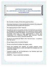 En estas variantes, la posición inicial es diferente, pero el tablero, las piezas y las reglas son las mismas. Juego De La Oca Ejercicios De Multiplacion