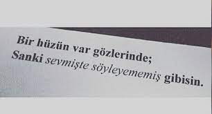 Bir Huzun Var Gozlerinde Sanki Sevmiste Soyleyememis Gibisin Sozler Anlamlisozler Guzelsozler Manalisozler Ozlusozler Ozlu Sozler Guzel Soz Alintilar