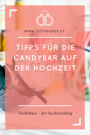 Candybar Bei Der Hochzeit Tipps Und Tricks Fur Den Hochzeitstrend Candybar Hochzeitskosten Und Hochzeit Rezepte