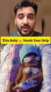 Pls Help this Baby, Urgent Help Required ( Zakaat sadaqa can be given )  anyone is facing any issue or not willing to donate