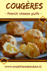 cougeres franse kaassoesjes onze franse keuken recept kaassoesjes franse keuken hapjes