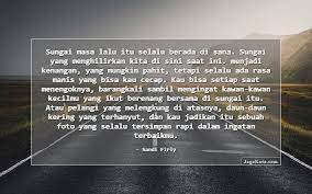 272 benarlah kata orang, meski semua hal itu adalah kenangan menyakitkan, kita baru merasa. 272 Kata Kata Kenangan Jagokata