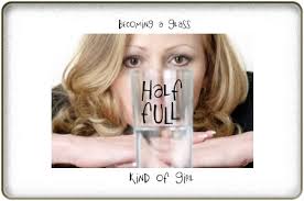 Becoming a Glass Half-Full Kind of Girl