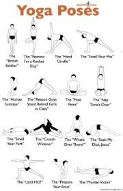 Yoga Poses How To Do Yoga Yoga Poses Chart Funny Yoga Poses
