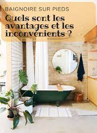 Baignoire Sur Pieds : Quels Sont Les Avantages Et Les Inconvénients ? |  Baignoire Sur Pied, Baignoire, Inspiration Salle De Bain