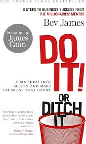 Do It! or Ditch It: Turn Ideas into Action and Make Decisions that Count