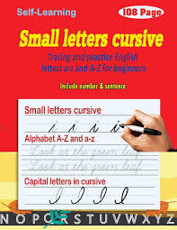 This is especially important if you . Small Letters Cursive Cursive Handwriting Workbook Tracing And Practice English Letters A Z And A Z For Beginners Parsayan Moho 9798679009899 Amazon Com Books