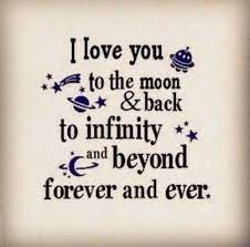 I love you for infinity quotes. I Love You To Infinity And Beyond Disney Love Quotes Forever Quotes Grandson Quotes