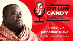 The Drum Candy Podcast, Episode 37: Modern Jazz Great Johnathan Blake