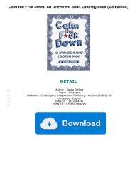 This little book combines two things many #actuallyautistic people know well — anxiety & detail work — and tosses in a little salty language to keep it interesting. Free Book Calm The F Ck Down An Irreverent Adult Coloring Book Us Edition Text Images Music Video Glogster Edu Interactive Multimedia Posters