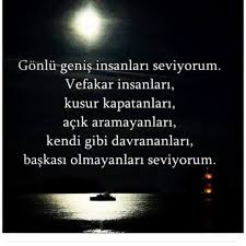 gonlu genis insanlar ozlu sozler guzel soz anlamli alintilar