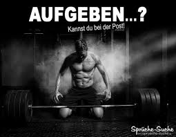 Aufgeben Kannst Du Bei Der Post Motivation Sport Spruche