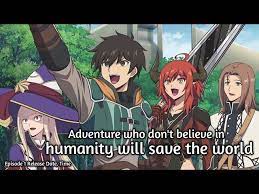 Adventure who don't believe in humanity will save the world Season 1  Episode 1 Release date and time - YouTube