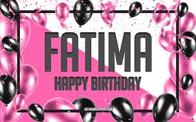 Download Wallpapers Happy Birthday Fatima Birthday Balloons Background Fatima Wallpapers With Names Fatima Happy Birthday Pink Balloons Birthday Background Greeting Card Fatima Birthday For Desktop Free Pictures For Desktop Free See what mariyum fatima (mariyummahar28) has discovered on pinterest, the world's biggest collection of ideas. download wallpapers happy birthday