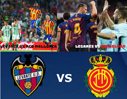 Serie a kickoff time : La Liga Levante Vs Rcd Mallorca Leganes Vs Barcelona Real Betis Vs Valencia