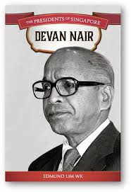 The Presidents of Singapore: CV Devan Nair◎Edmund Lim