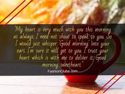 I know i don't have to ask you how you are doing because i am sure you are very fine. 100 Cute Good Morning Paragraphs For Her To Wake Up To Fashion Cluba