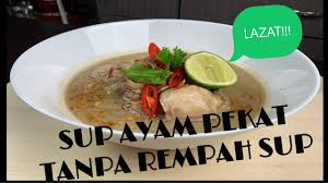 Selain cara memasaknya yang super gampang, rasanyapun di jamin huenak. Sup Ayam Pekat Memikat Terpikat Tak Payah Guna Rempah Sup Youtube