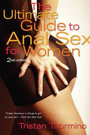 The ultimate guide to anal sex for women