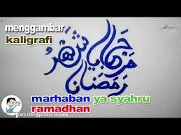 Maybe you would like to learn more about one of these? Cara Menggambar Kaligrafi Marhaban Ya Syahru Ramadhan Youtube