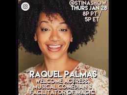 Raquel Palmas ACTRESS & Musical Comedian LIVE