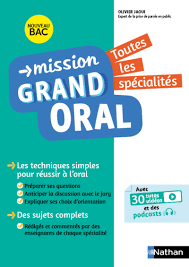 Une des grandes nouveautés du bac 2021, c'est incontestablement le grand oral. Bac 2021 Et Grand Oral 6 Guides Nathan Pour Assurer Vivreaulycee