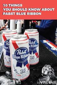 11 Things You Should Know About Pabst Blue Ribbon 2021 Pabst Blue Ribbon Pabst Blue Ribbon Beer Blue Ribbon