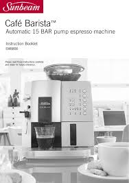 The espresso machine cleaning tablets help a lot to solve this situation. Sunbeam Em8800 User S Manual Manualzz