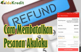 Paling penting usahakan anda memberikan identitas yang lengkap sehingga akun dapat aktif dan memiliki limit kreidt. 20 Cara Membatalkan Pesanan Akulaku Refund Yang Sudah Di Bayar
