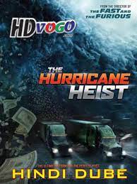 The storm of the century… the heist of a lifetime. The Hurricane Heist 2018 In Hd Hindi Full Movie Watch Movies Online