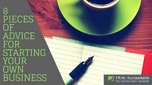 Accounting is often called the language of business. 8 Advices For Starting Your Own Business Trak Accountants