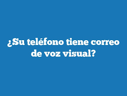 Su Telefono Tiene Correo De Voz Visual Tecnonautas