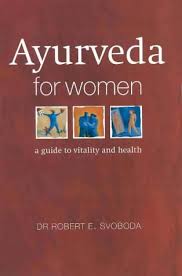 9780731808175 Ayurveda For Women A Guide To Vitality And Health Abebooks Dr Robert E Svoboda 0731808177