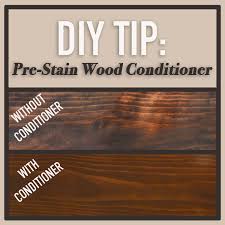 Diy Tip Use Pre Stain Wood Conditioner Staining Wood Wood Conditioners Diy Wood Stain
