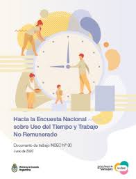 Hacia La Encuesta Nacional Sobre Uso Del Tiempo Y Trabajo No Remunerado