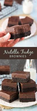 Nutella Fudge Brownies Recipe Nutella Recipes Nutella Fudge Desserts