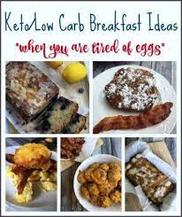 Keto Low Carb Breakfast Ideas When You Are Tired Of Plain Eggs Low Carb Breakfast Breakfast Food